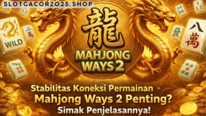 stabilitas koneksi permainan Mahjong Ways 2
