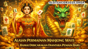 alasan permainan Mahjong Ways ramai dibicarakan