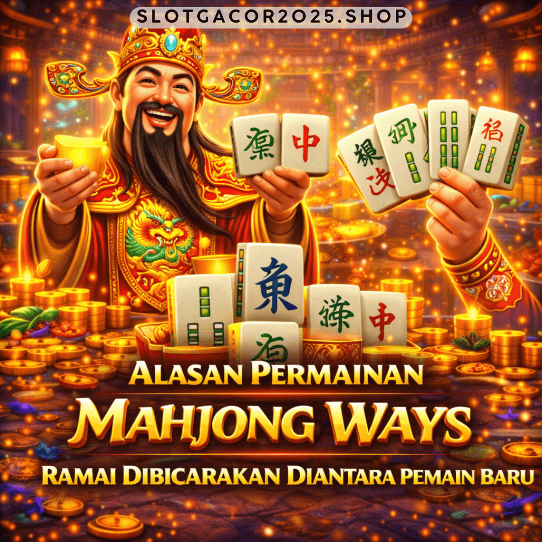 alasan permainan Mahjong Ways ramai dibicarakan