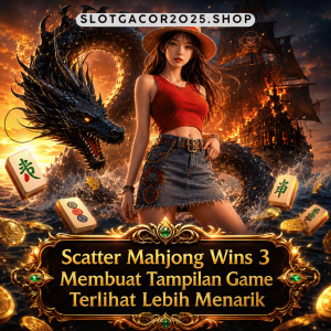 Scatter Mahjong Wins 3 Membuat Tampilan Game Terlihat Lebih Menarik