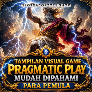 Tampilan Visual Game Pragmatic Play Mudah Dipahami Para Pemula